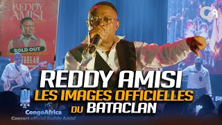 Reddy Amisi Les images Officielles Bataclan en intégralité avec un son incroyable [upl. by Meerek]