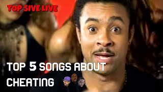 Top 5ive Live Ep 143 Top 5 Songs about Cheating [upl. by Allimak743]