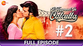 It Happened In Calcutta  Episode  2  Hindi Web Series  Zee TV [upl. by Bren]