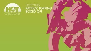 Boxed Off  Patrick Topping [upl. by Westerfield]