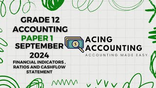 Accounting Grade 12  Financial Indicators Ratios Cashflow Memo I September 2024  Paper 1 [upl. by Ellatnahc869]