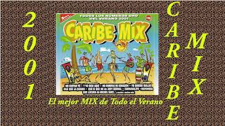 Los GRANDES EXITOS del VERANO 2001  CARIBE MIX 2001 Completo Sin cortes [upl. by Eceela452]