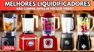 QUAIS os MELHORES Liquidificadores 2024Melhor Liquidificador Custo BeneficioMelhor Liquidificador [upl. by Nangem500]