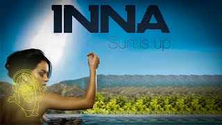 INNA  Sun Is Up [upl. by Ciredec]