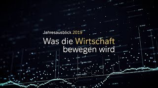 Jahresausblick 2019 Was die Wirtschaft bewegen wird [upl. by Sorazal]