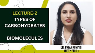 CLASS 11  TYPES OF CARBOHYDRATES  CARBOHYDRATES  BIOMOLECULES  DR PRIYA KUMARI [upl. by Maitund]