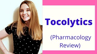 TOCOLYTICS  PHARMACOLOGY REVIEW [upl. by Omiseno]