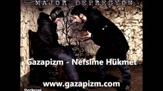 Gazapizm  Nefsime Hükmet [upl. by Neret]