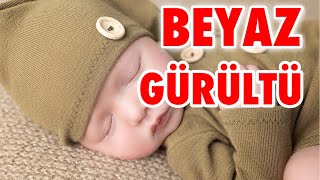 Beyaz Gürültü  Kolik Bebek Uyku Müziği  White Noise beyazgürültü bebek [upl. by Hpsoj]