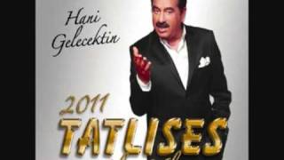 İbrahim TATLISES 2011 Sen Olsan İçmezmisin [upl. by Sokim136]