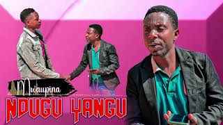 Mwaupina gospel NGUGU YANGU TUMEPATANA official audio track 0758150114 [upl. by Dituri463]