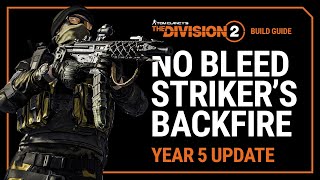 The Division 2  Strikers Backfire Build Guide Year 5 Update [upl. by Shreeves114]