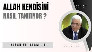 ALLAH KENDİSİNİ NASIL TANITIYOR  ALLAH NEDEN ELÇİ VE KİTAP GÖNDERİYOR [upl. by Desi]