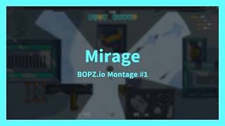 Mirage BOPZio Edit 1 [upl. by Bastian619]