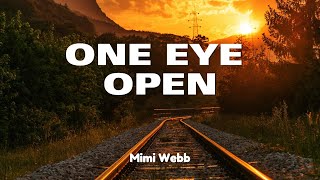 Mimi Webb  One Eye Open  Lyric [upl. by Siddra]