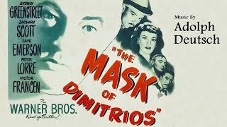 THE MASK OF DIMITRIOS super soundtrack suite  Adolph Deutsch [upl. by Bea959]