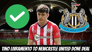 Tino Livramento to Newcastle United DONE DEAL FOR £40000000 ✅ [upl. by Leunad879]