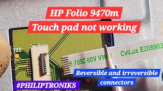 HP Folio 9470m  Touch Pad Not Working  Understandinf reversible and irreversible connectors [upl. by Nwahsan186]