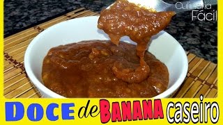 Doce de Banana Caseiro super Fácil [upl. by Kemble]