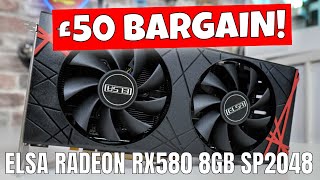 BEST GPU BARGAIN ELSA Radeon RX580 SP2048 1080p Gaming For £50 [upl. by Kitarp875]