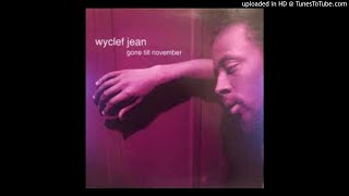 Wyclef Jean Feat Canibus  Gone Till November Remix [upl. by Clarie]