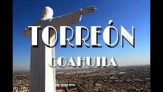 Descubre Torreón Coahuila y sus Atractivos [upl. by Divod]