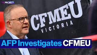 CFMEU Being Investigated By The Federal Police [upl. by Pang]