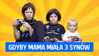 Gdyby Mama miała 3 synów [upl. by Jonis]