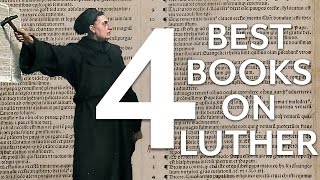 The 4 Best Books on Martin Luther [upl. by Deck168]