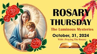 Rosary Thursday🌹Daily Holy Rosary I October 31 2024 I The Luminous Mysteries [upl. by Ynohtna]