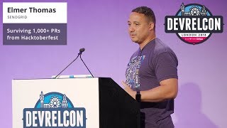 Elmer Thomas  Surviving 1000 PRs from Hacktoberfest at DevRelCon London 2018 [upl. by Dukie]