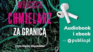 Za granicą Wojciech Chmielarz Audiobook PL Thriller [upl. by Oram]