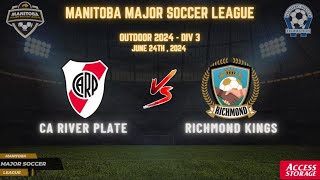 June 24th WSF Div 3 CA River Plate vs Richmond Kings [upl. by Sibley630]