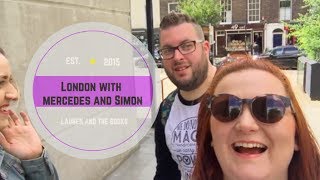 London with Simon and Mercedes and Book Haul  Lauren and the Books [upl. by Shedd]