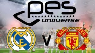 TTB PES 2013  Classic Real Madrid Vs Classic Man United  PES Universe Exclusive [upl. by Stoat]