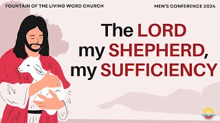 The Lord My Shepherd My Sufficiency  Pastor Tunde Fasoranti  Mens Conference 2024 [upl. by Jeanette738]