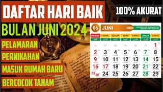 DAFTAR HARI BAIK BULAN JUNI 2024  LENGKAP AKURAT [upl. by Ailugram44]