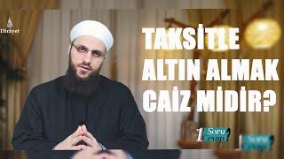 TAKSİTLE ALTIN ALMAK CAİZ MİDİR  ÖMER FARUK KORKMAZ HOCA EFENDİ [upl. by Kaufman945]