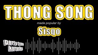 Sisqo  Thong Song Karaoke Version [upl. by Normy]