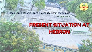 PRESENT SITUATION AT HEBRON [upl. by Aivatahs]