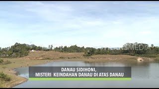 Danau SIDIHONI Misteri Keindahan Danau di Atas Danau [upl. by Platto]