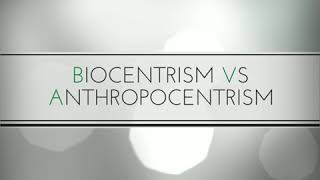 Anthropocentrism vs Biocentrism Explainer [upl. by Silletram]