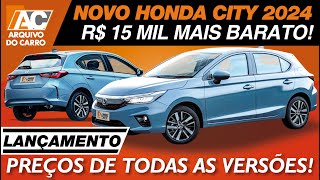 LANÇAMENTO HONDA CITY HATCH 2024 FICOU 15 MIL MAIS BARATO VEJA PREÇOS DE TODAS AS VERSÕES [upl. by Deryl]