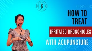 How to treat irritated bronchioles with acupuncture [upl. by Llewol3]