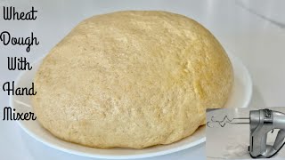 ROTI DOUGH KNEADING WITH HAND MIXER IN 2 MINSHOW TO KNEAD DOUGH WITH HAND MIXERWHEAT CHAPATI DOUGH [upl. by Alocin]