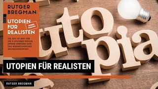 Utopien für Realisten  Rutger Bregman  Zusammenfassung  30min1Buch [upl. by Tare]