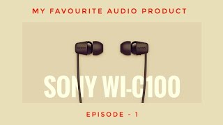 My favourite audio product🎧 Ep1 Sony WIC100🎧 [upl. by Eniaral]