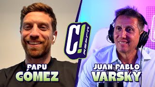 Papu GÓMEZ con Juan Pablo VARSKY  Clank Game 58 [upl. by Willie381]