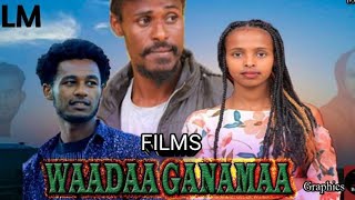 WAADAA GANAMAA FIILMII AFAAN OROMOO HAARAA New Afan Oromo Film Official Video  2024 [upl. by Rehpotsirhk]