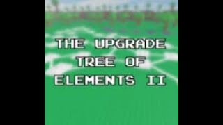 The Upgrade Tree Of Elements II Part 5 Unlocking The Laboratory [upl. by Comptom]